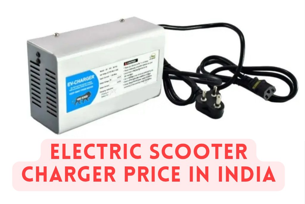 Electric Scooter Charger Price In India